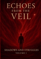 Echoes From The Veil: Volume I B0FKH5YFJX Book Cover