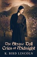 The Straw Doll Cries at Midnight 1520303084 Book Cover