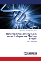 Determining some QTLs in some Indigenous Chicken Breeds: QTLs in poultry 3659140953 Book Cover