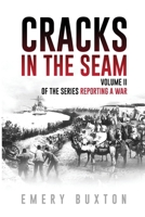 Cracks in the Seam: Volume II of the series Reporting a War 1917095791 Book Cover