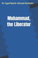 Muhammad, the Liberator B0F2FSSVTR Book Cover