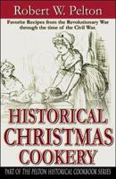 Historical Christmas Cooking & Baking In America: Favorite Family Recipes From The Colonies Through The Time Of The Civil War 0741410885 Book Cover