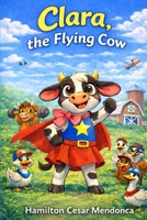 Clara, the Flying Cow B0GFD88JPG Book Cover