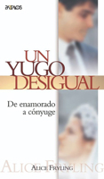 Yugo Desigual, Un (Unequal Yoke, an ) 158802024X Book Cover