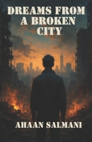 Dreams from a Broken City B0FD9KR5WT Book Cover
