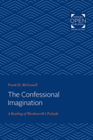 The Confessional Imagination: A Reading of Wordsworth's Prelude 1421435543 Book Cover