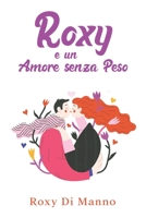 Roxy e un Amore senza Peso null Book Cover