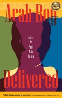 Arab Boy Delivered: A Novel 1951082397 Book Cover