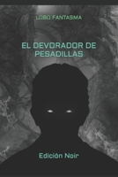 El Devorador de Pesadillas B09M5HS8B4 Book Cover