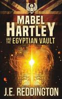 Mabel Hartley and the Egyptian Vault 177507000X Book Cover