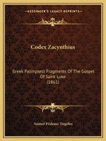 Codex Zacynthius: Greek Palimpsest Fragments Of The Gospel Of Saint Luke 116537370X Book Cover