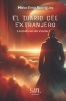 El Diario del Extranjero: Las historias del viaje (Spanish Edition) B0GQGFML21 Book Cover