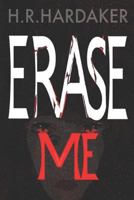 Erase Me 1726045765 Book Cover