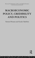 Macroeconomic Policy, Credibility and Politics (Fundamentals of Pure and Applied Economics) 0415269253 Book Cover