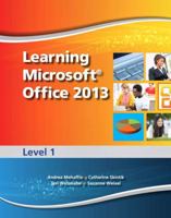 Learning Microsoft Office 2013: Level 1 -- CTE/School 0133390411 Book Cover
