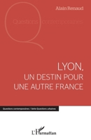 Lyon, un destin pour une autre France (Questions Contemporaines) (French Edition) 2343037906 Book Cover