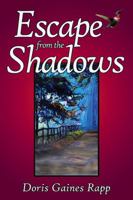 Escape from the Shadows 0692842292 Book Cover