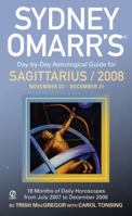 Sydney Omarr's Day-By-Day Astrological Guide For The Year 2008: Sagittarius (Sydney Omarr's Day By Day Astrological Guide for Sagittarius) 045122163X Book Cover