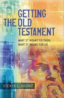 Getting the Old Testament: What It Meant to Them, What It Means for Us 0801045746 Book Cover