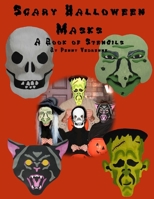 Scary Halloween Masks: A Book of Stencils 1430313358 Book Cover