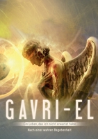 Gavri-El: Ein Leben, das ich nicht erwartet habe (nach einer wahren Begebenheit) (German Edition) 3752633891 Book Cover