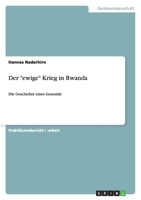 Der ewige Krieg in Rwanda: Die Geschichte eines Genozids 3640484991 Book Cover