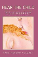 Hear the Child 1519546734 Book Cover