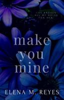 Make You Mine 1957375302 Book Cover