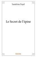 Le Secret de l'épine (French Edition) 233402368X Book Cover