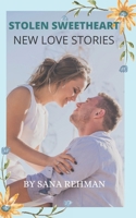 Stolen Sweetheart: New Love Stories null Book Cover