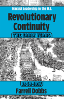 Revolutionary Continuity-Marxist Leadership in the U.S: The Early Years, 1848-1917 0873488415 Book Cover