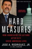 Hard Measures: How Aggressive CIA Actions After 9/11 Saved American Lives 145166348X Book Cover