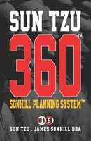 Sun Tzu 360(tm): Sonhill Planning System B08SGWD21V Book Cover