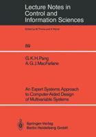 An Expert Systems Approach to Computer-Aided Design of Multivariable Systems (Lecture Notes in Control and Information Sciences) 3540173560 Book Cover