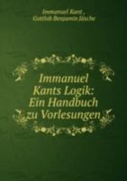 Immanuel Kants Logik Ein Handbuch Zu Vo 5873400067 Book Cover