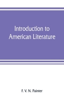 Introduction to American Literature including illustrative selections with notes 9353807646 Book Cover