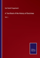 A Text-Book of the History of Doctrines, Volume 1 1144595096 Book Cover