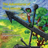 The Adventures of Frog Sawyer 1963377265 Book Cover