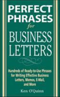 Perfect Phrases for Business Letters (Perfect Phrases) 0071459766 Book Cover