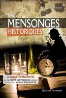 Petits mensonges historiques 236722000X Book Cover