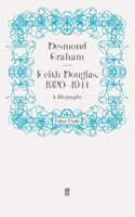 Keith Douglas, 1920-1944: A Biography 0571254152 Book Cover