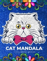 Cat mandala coloring book: 50 illustrations of cute cat mandalas for all ages B08LGMR2XW Book Cover