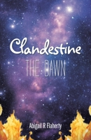Clandestine: The Dawn 1543769225 Book Cover