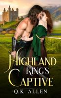 Highland King's Captive B0FPRB5ZLG Book Cover