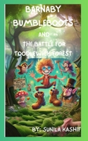 Barnaby Bumbleboots and the Battle for Toodlewick Forest (the mischievours) B0F8ZWRFJY Book Cover
