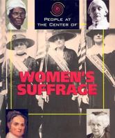 People at the Center of - Women's Suffrage (People at the Center of) 1567117724 Book Cover