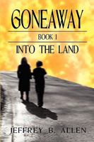 Gone Away Into the Land 1609761324 Book Cover
