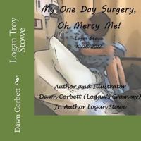 My One Day Surgery: Oh Mercy Me! 1979831084 Book Cover