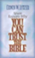 Seven Reasons Why You Can Trust the Bible