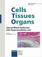 Joint and Muscle Dysfunction of the Temporomandibular Joint (Cells Tissues Organs ( Formerly ACTA Anatomica )) 380557598X Book Cover